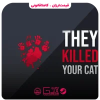 خرید بازی They Killed Your Cat